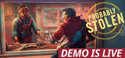Probably Stolen demo key art with the DEMO IS LIVE banner over the shop counter